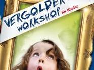 Der Vergolder-Workshop