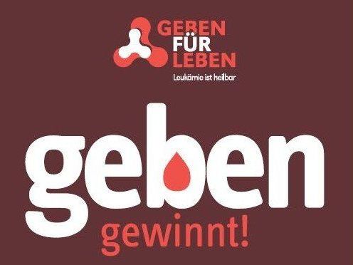 "Geben für Leben - Leukämie ist heilbar" "Geben für Leben - Leukämie ist heilbar"