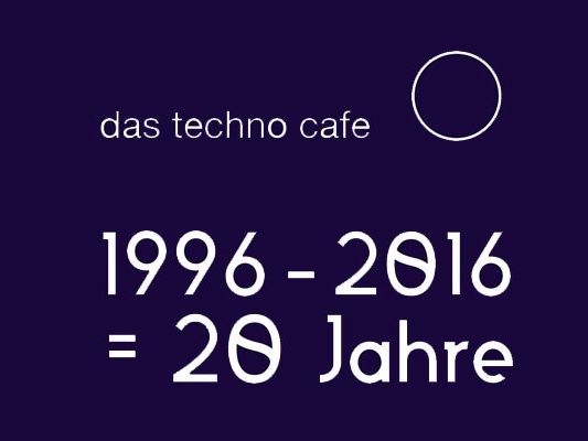 Das Techno Cafe feiert 20-jähriges Jubiläum Das Techno Cafe feiert 20-jähriges Jubiläum